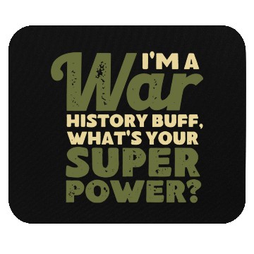 Discover I'm a War History Buff - WW2 Enthusiast Mouse Pads