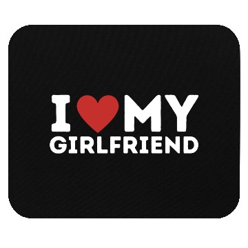 Discover I Love My Girlfriend Mouse Pads