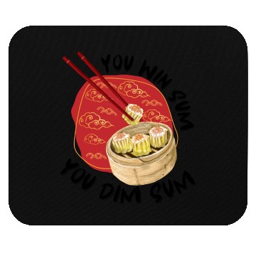 Discover You Win Sum You Dim Sum Dim Sum (Black Text) Mouse Pads