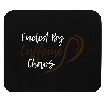Discover Fueled by Caffeine Chaos Funny Coffee Lover Design Mouse Pads