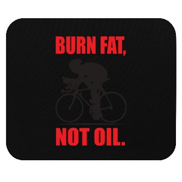 Discover Burn fat not oil nature Mouse Pads