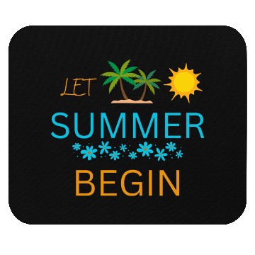 Discover Let Summer Begin Mouse Pads