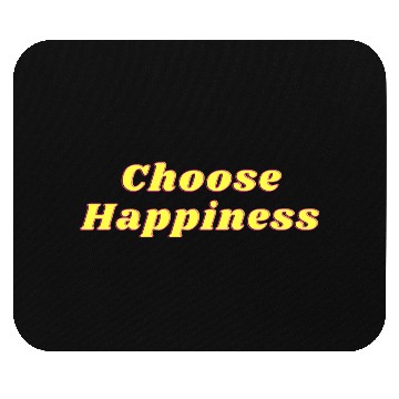Discover Choose Happiness Mouse Pads