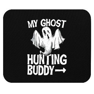 Discover My Ghost Hunting Buddy Ghost Hunter Mouse Pads