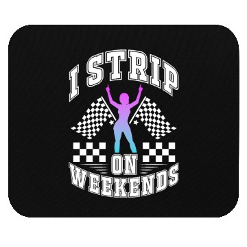 Discover Drag Racing I Strip On Weekends Mouse Pads