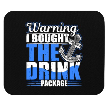 Discover Warning I Bought The Drink Package Cruise Ship Par Mouse Pads