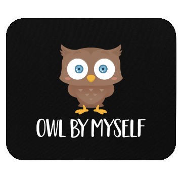 Discover Owl By Myself Owl Animal Bird Humor Mouse Pads