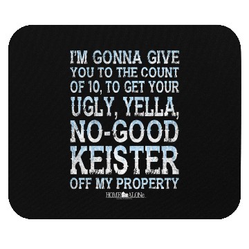 Discover Home Alone Off My Property Mouse Pads