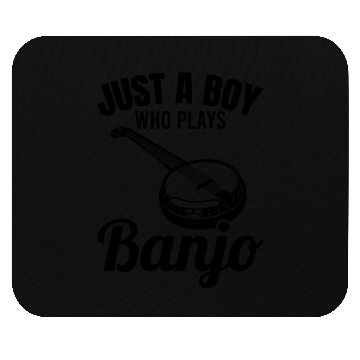 Discover Just A Boy Who Plays Banjo Mouse Pads