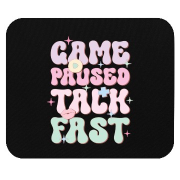 Discover Game Paused Talk Fast, Happy Game Day Mouse Pads