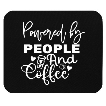 Discover Powered by People and Coffee Mouse Pads