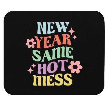 Discover New Year Same Hot Mess quote green Mouse Pads
