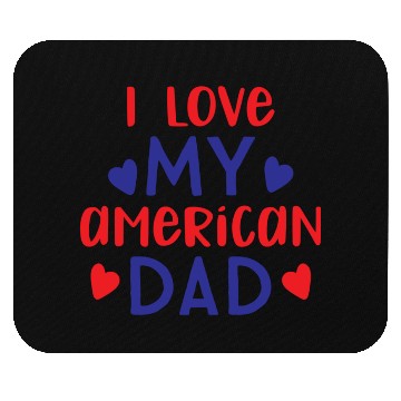 Discover I Love My American Dad boy nature Mouse Pads