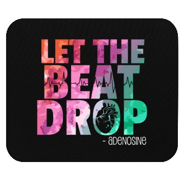 Discover Doctor Nurse Let The Beat Drop Adenosine Mouse Pads