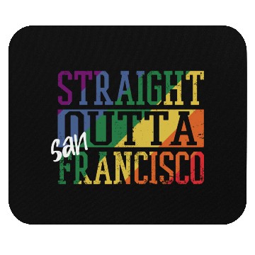 Discover Straight Outta San Francisco Mouse Pads