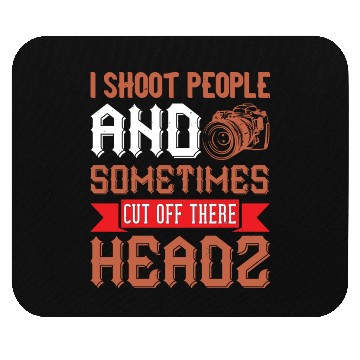 Discover I Shoot People And Sometimes Mouse Pads