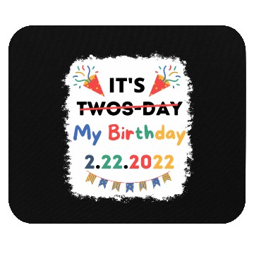 Discover Its My Twosday Tuesday 2 22 22 Feb 2022 Bleached Mouse Pads