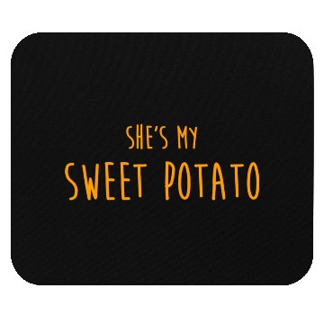 Discover Shes My Sweet Potato For Him And Her Mouse Pads