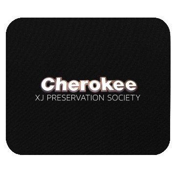 Discover Cherokee Xj Preservation Society Mouse Pads