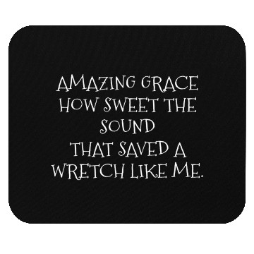 Discover Amazing Grace How Sweet The Sound Mouse Pads