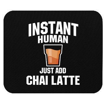 Discover Chai Latte Lover Humor Mouse Pads