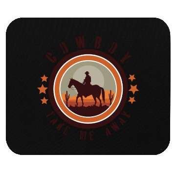 Discover Cowboy take me away Mouse Pads