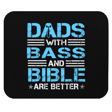 Discover Dads With Bass And Bible Are Better Christian Musi Mouse Pads