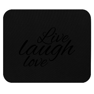 Discover Live laugh love Mouse Pads