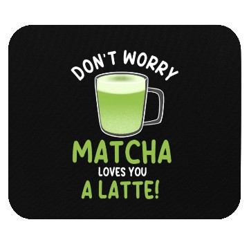 Discover Funny Matcha Latte Pun Mouse Pads