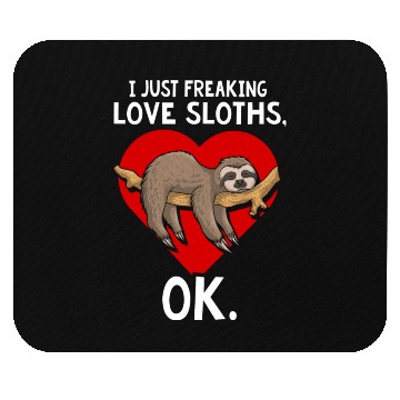 Discover I Just Freaking Love Sloth Lover Gift Mouse Pads