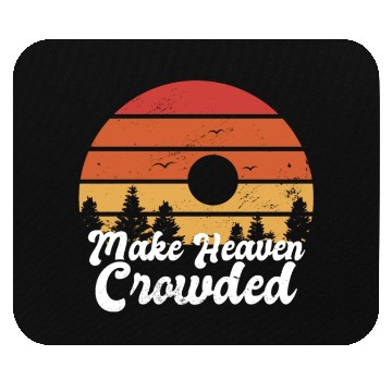 Discover Make Heaven Crowded Bible Verse Faith In Jesus Mouse Pads