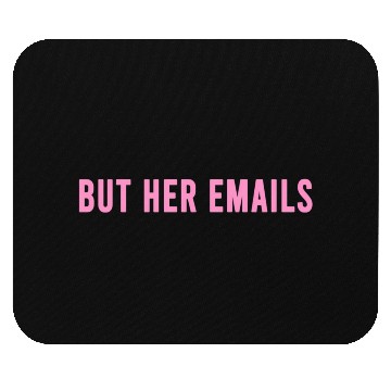 Discover But Her Emails Mouse Pads