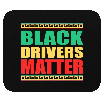 Discover Black Drivers Matter Black History All Blm Mouse Pads