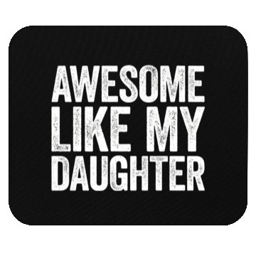 Discover Awesome Like My Daughter Parents' Day Mouse Pads