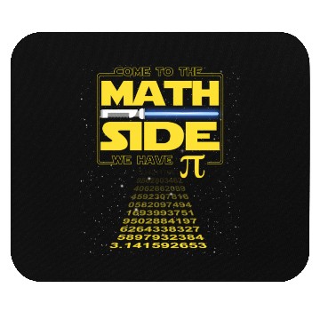 Discover Come To The Math Side We Have Pi Geek Nerd Mouse Pads