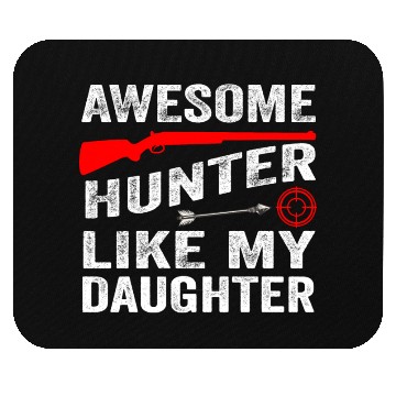 Discover Awesome hunter like my daughter Mouse Pads