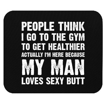 Discover Gym Sayings My Loves Butt Workout Mouse Pads