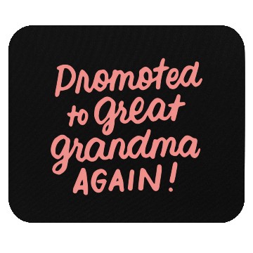 Discover Promoted To Great Grandma Again Pregnancy Announce Mouse Pads