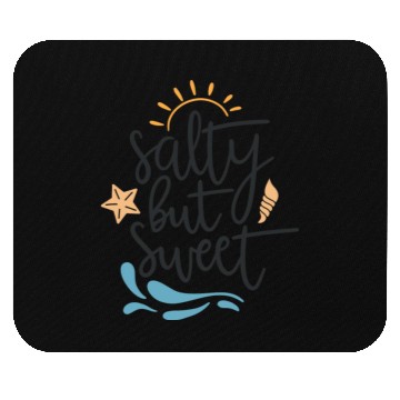 Discover Salty But Sweet Mouse Pads