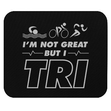 Discover DESIGNIm Not Great But I Tri Mouse Pads
