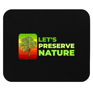 Discover Lets preserve Nature nostalgia Mouse Pads