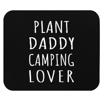 Discover Plant Daddy Camping Lover Mouse Pads