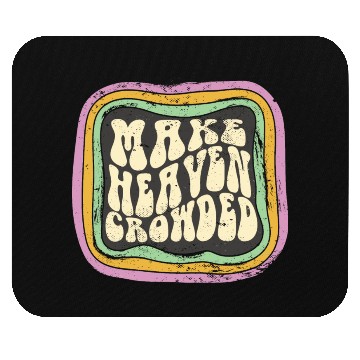 Discover Make Heaven Crowded Christian Quote Catholic Mouse Pads