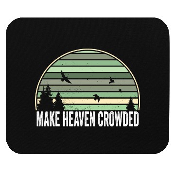 Discover Religious Christian Quote Make Heaven Crowded Mouse Pads