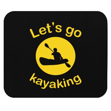 Discover Let s Go Kayaking Kayak Lover Mouse Pads