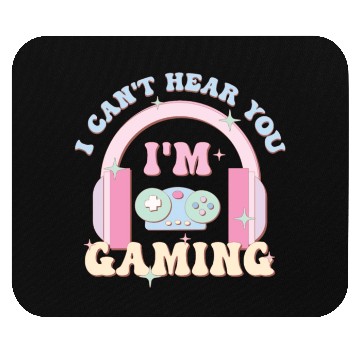 Discover I Can't Hear You I'm Gaming, Happy Game Day Mouse Pads