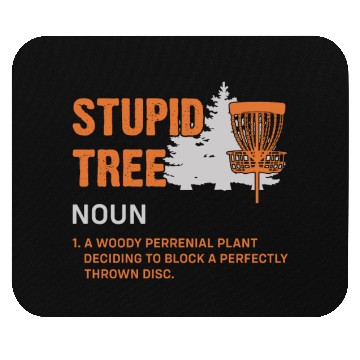 Discover Funny Disc Golf Stupid Tree Art Frisbee Mouse Pads