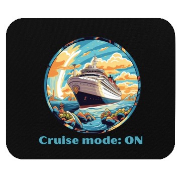 Discover Cruise Mode: On Ship Vacation Mouse Pads
