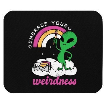 Discover Alien Artist Embrace Your Weirdness Mouse Pads