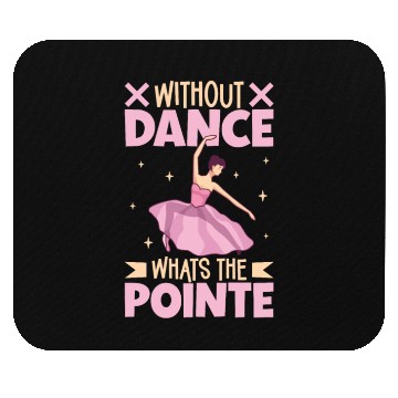 Discover Ballet Ballerina Dance Dancer Dancing Ballet Gift Mouse Pads